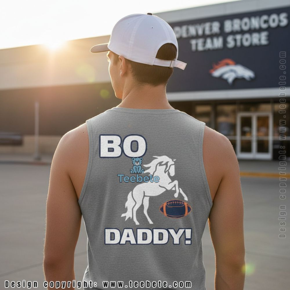 Denver Broncos Bo Daddy Tanktop For Family Denver Broncos Bo Daddy Tanktop For Family