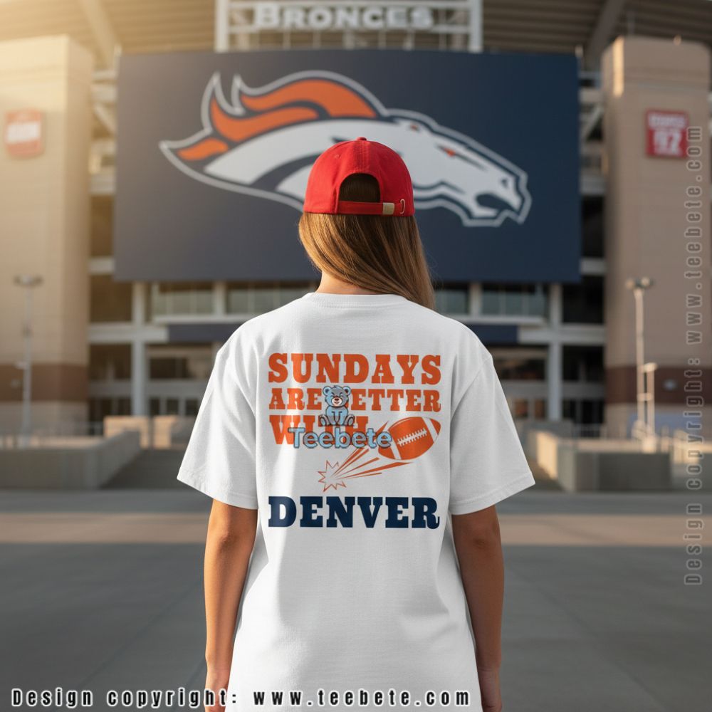 Denver Gameday Sunday Are Better Vintage Shirt