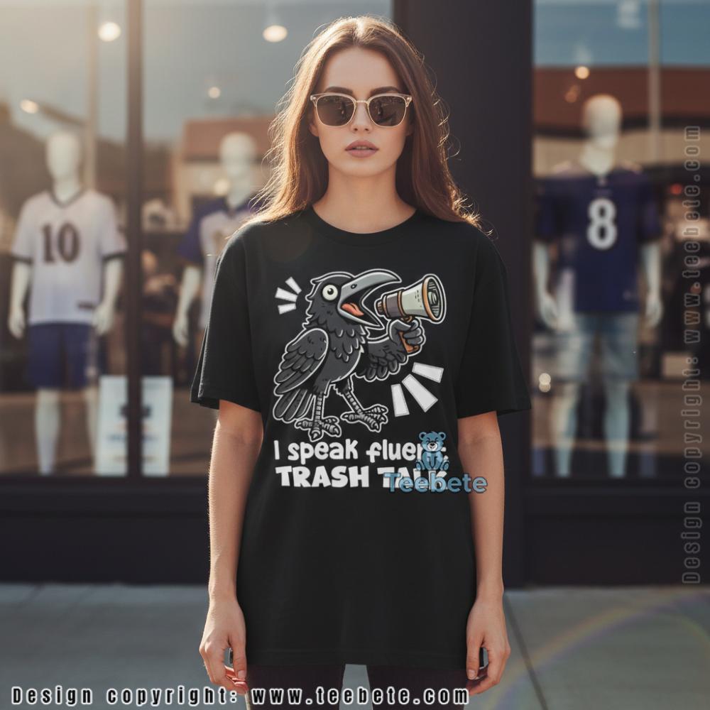 I Speak Fluent Trash Talk Funny Baltimore Ravens Shirt