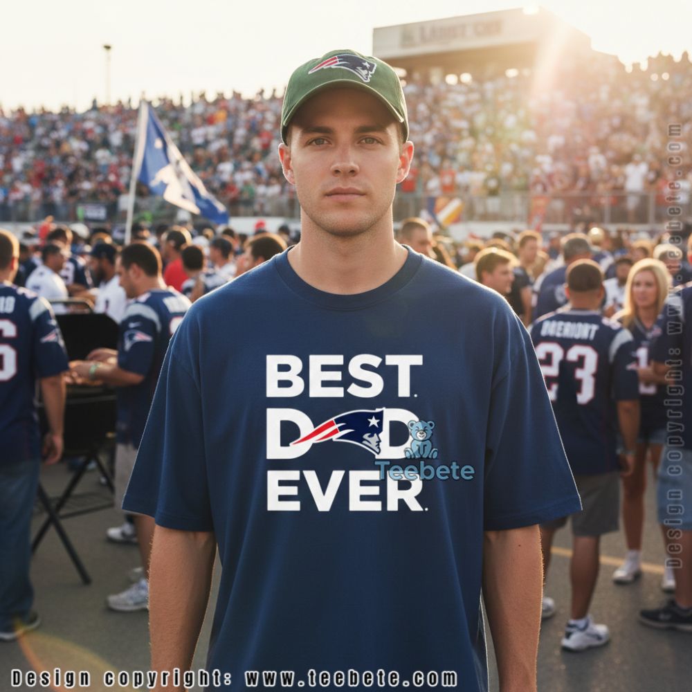 New England Patriots Best Dad Ever Gift For Dad Shirt