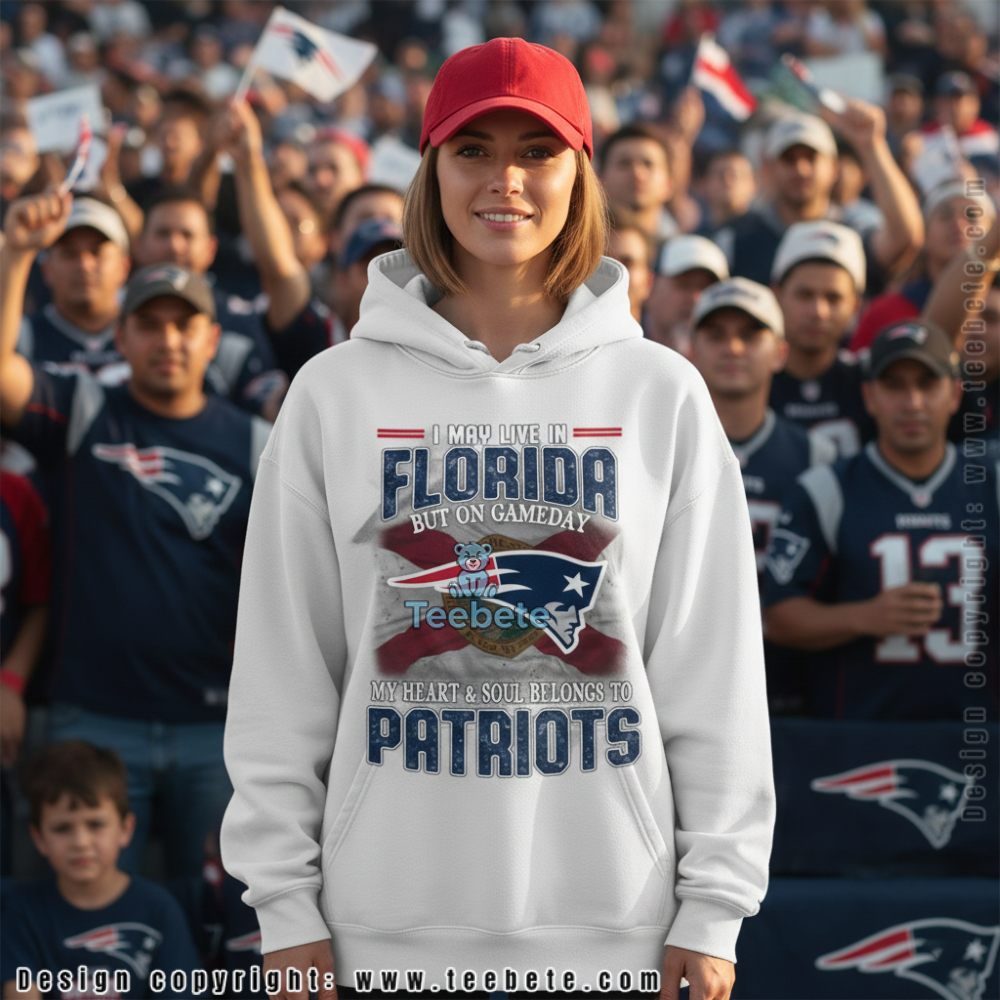 New England Patriots Fan Living In Florida Gameday Hoodie New England Patriots Fan Living In Florida Gameday Hoodie