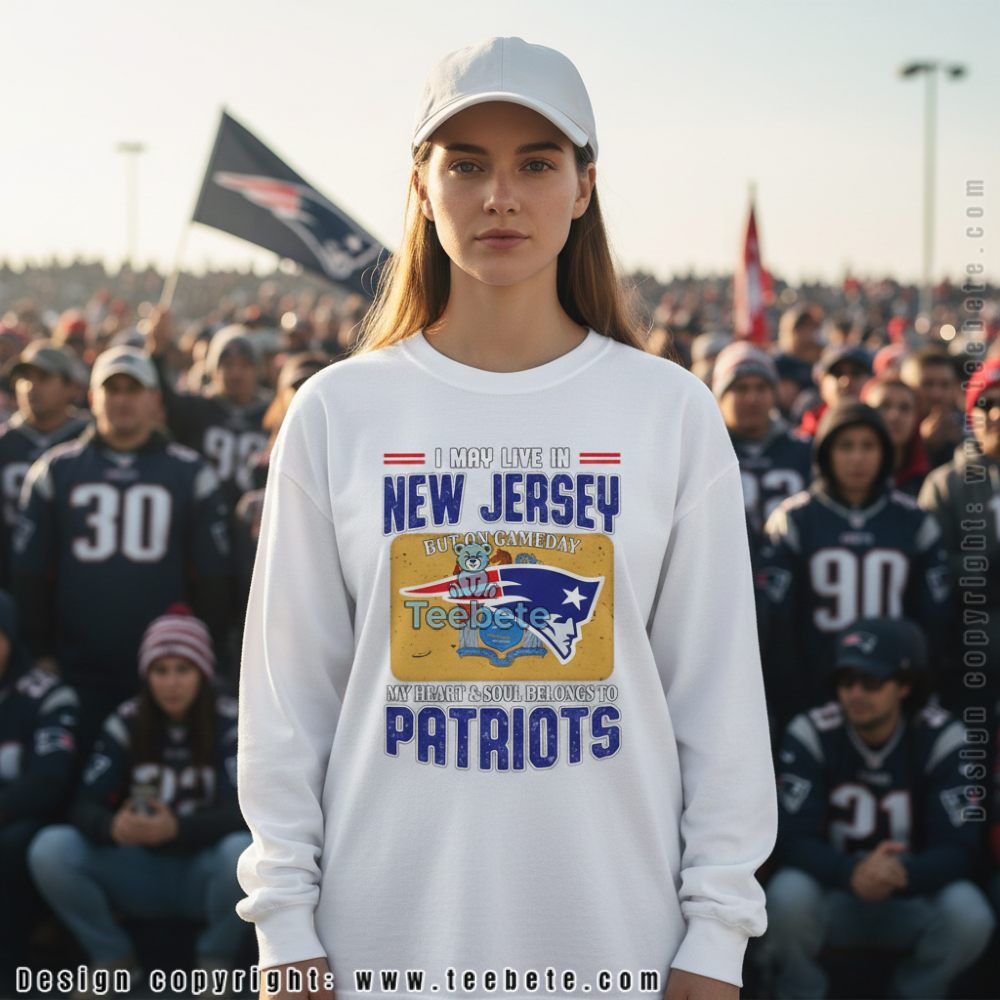 New Jersey Resident New England Patriots Football Fan Gameday Long Sleeve New Jersey Resident New England Patriots Football Fan Gameday Long Sleeve