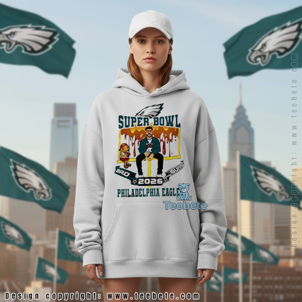 Philadelphia Eagles Bad Bunny 2026 Championship Victory Hoodie Philadelphia Eagles Bad Bunny 2026 Championship Victory Hoodie