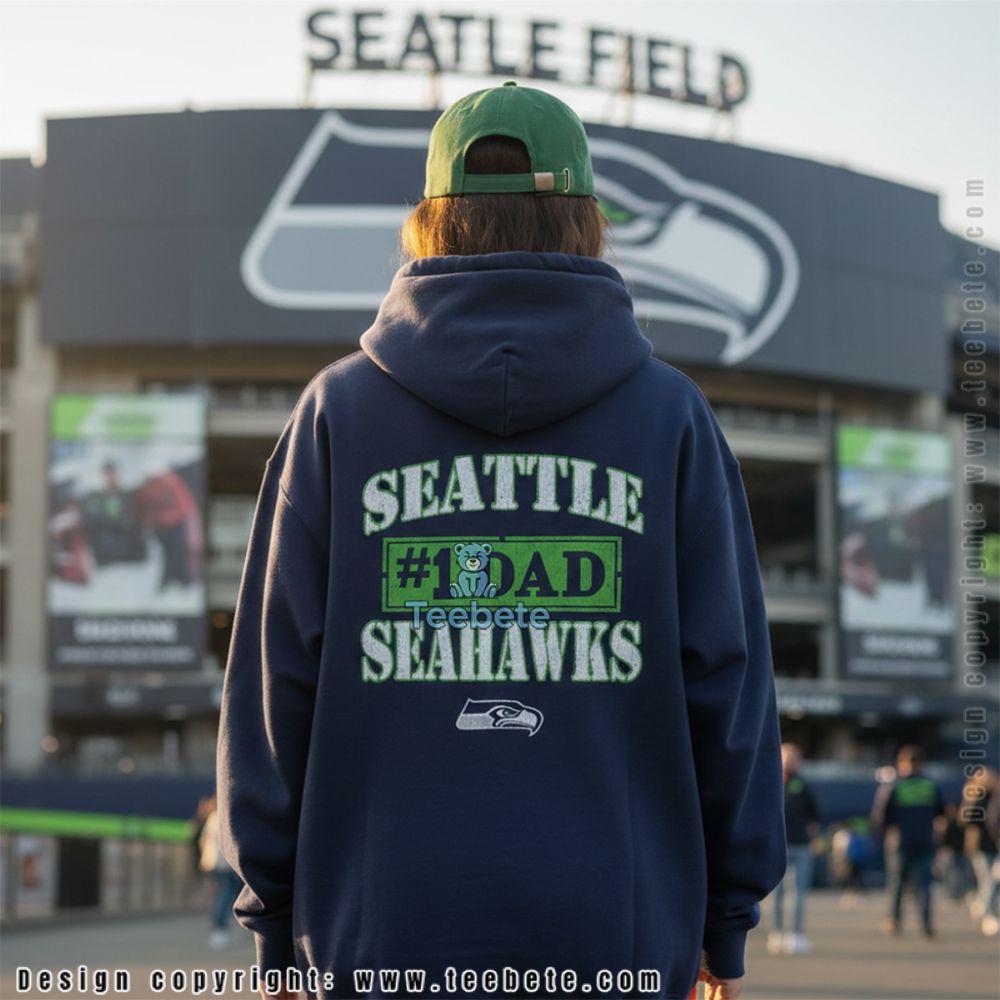 Seattle Seahawks Number 1 Dad Fan Hoodie Seattle Seahawks Number 1 Dad Fan Hoodie