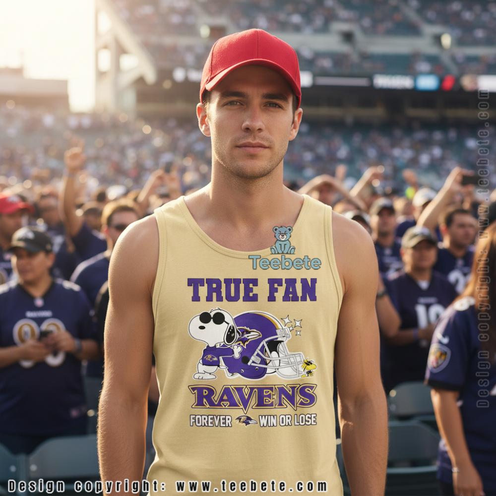 Snoopy True Fan Baltimore Ravens Forever Win Or Lose Tanktop Snoopy True Fan Baltimore Ravens Forever Win Or Lose Tanktop