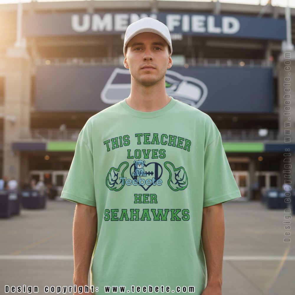 This Teacher Loves Her Seattle Seahawks Fan Shirt
