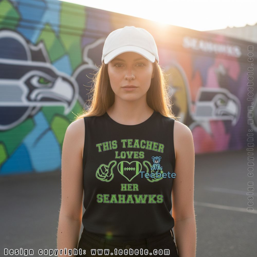 This Teacher Loves Her Seattle Seahawks Fan Tanktop This Teacher Loves Her Seattle Seahawks Fan Tanktop
