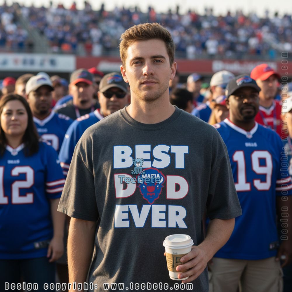 Buffalo Bills Best Dad Ever Shirt