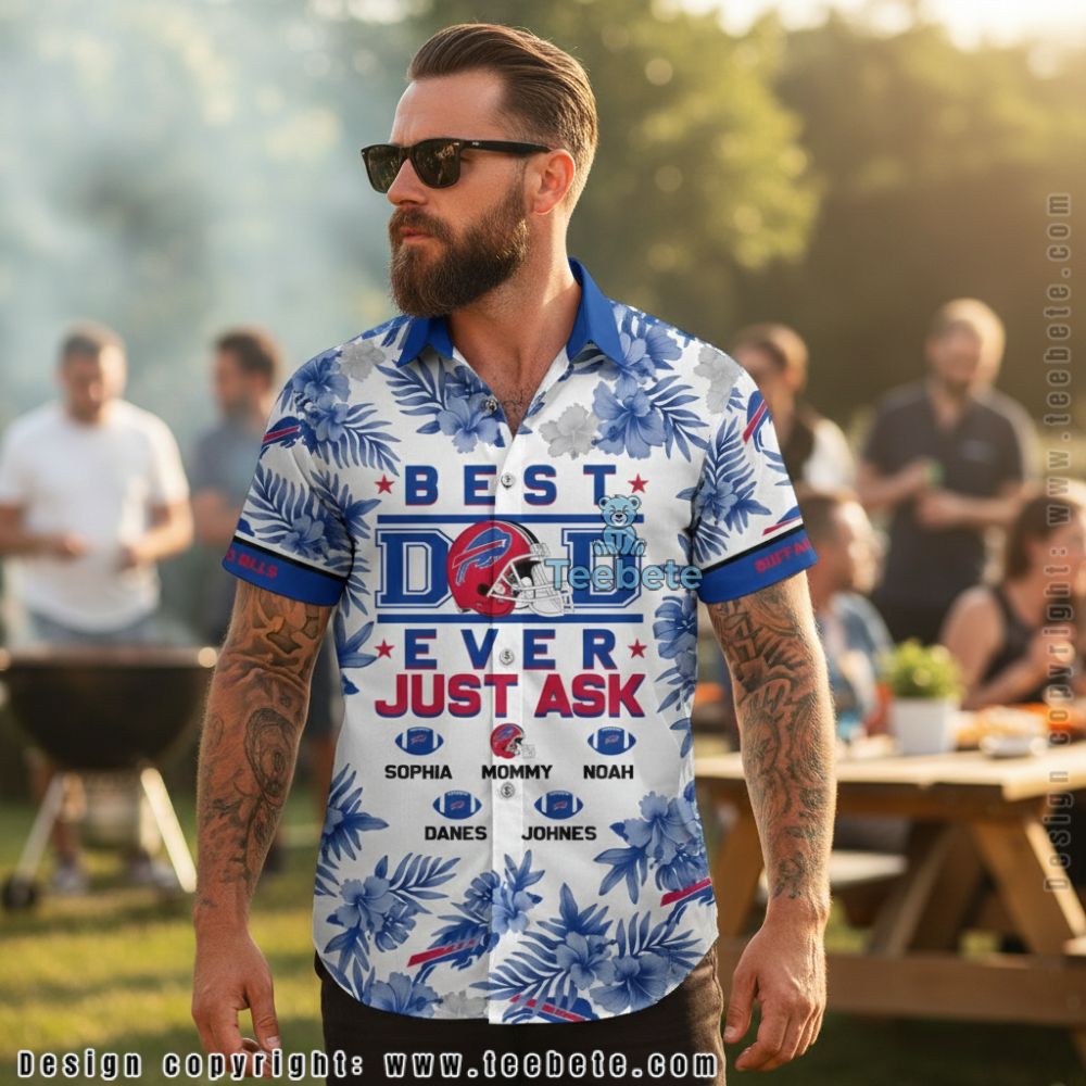 Custom Name Best Dad Ever Just Ask Buffalo Bills Floral Hawaiian Shirt