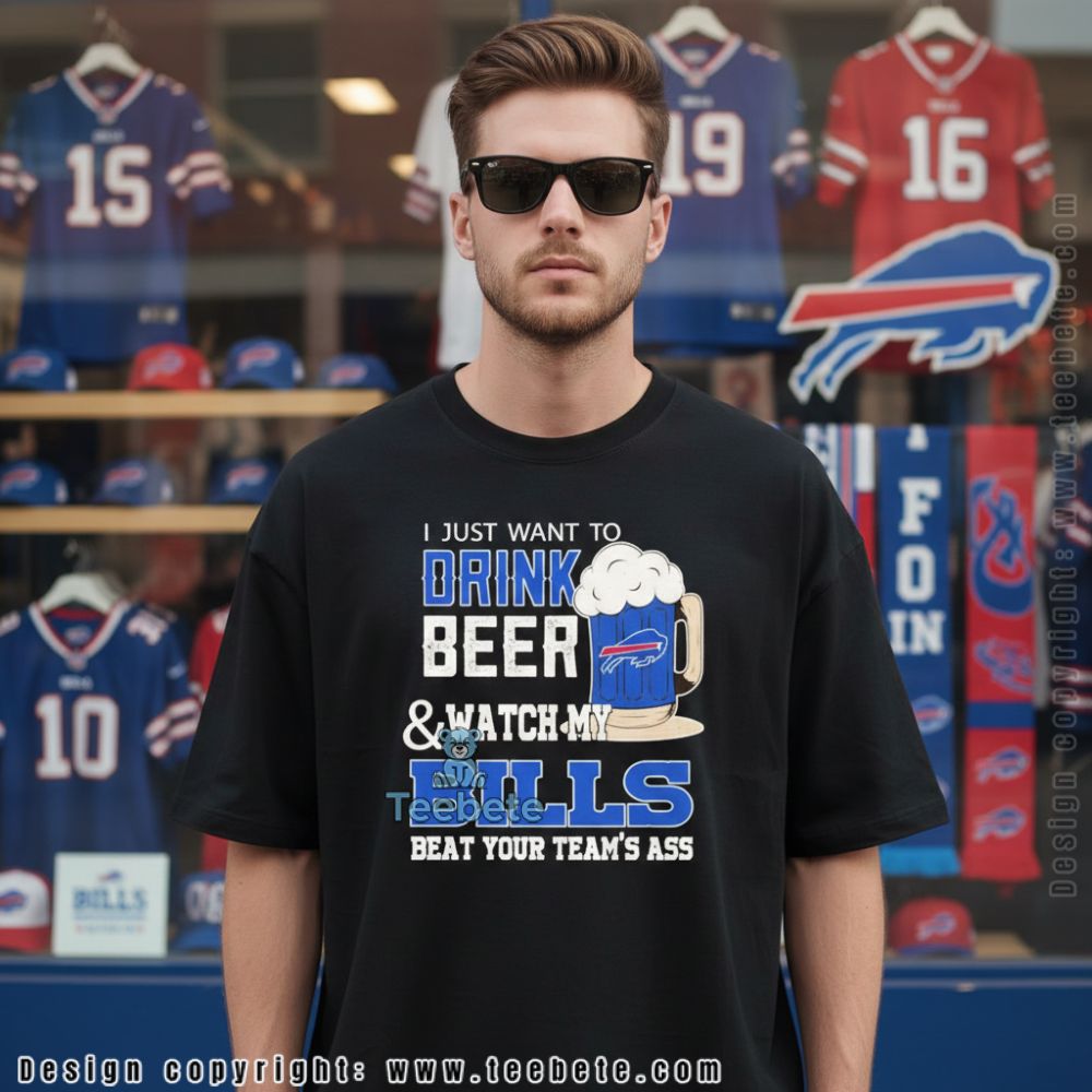Drink Beer And Watch My Bills Football Sarcastic Sports Shirt