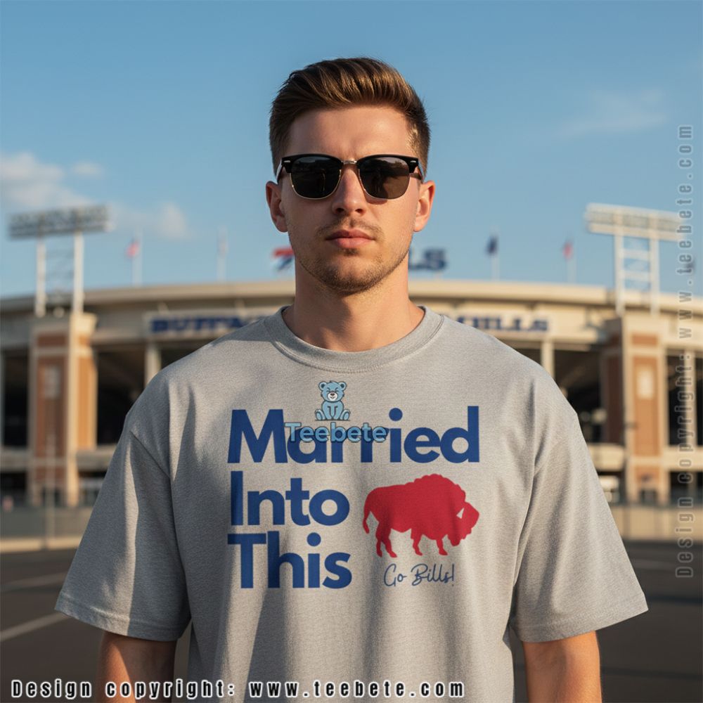 Married Into This Buffalo Go Bills Shirt