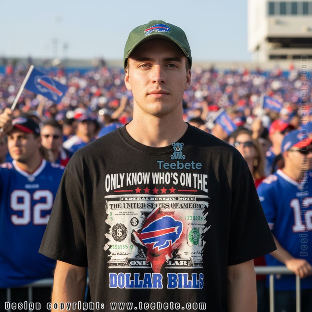 Only Know Whos On The Dollar Bills Buffalo Shirt