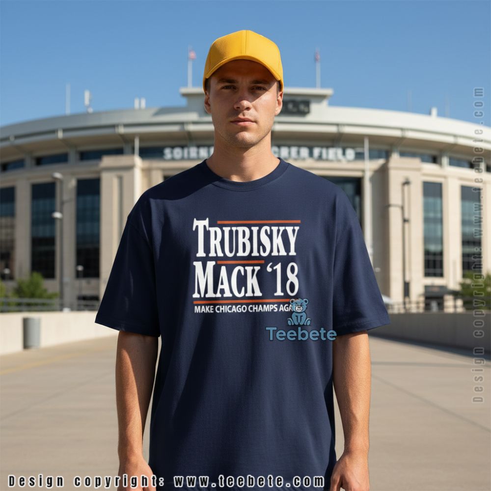 Trubisky Mack 18 Make Chicago Champs Again Football Shirt