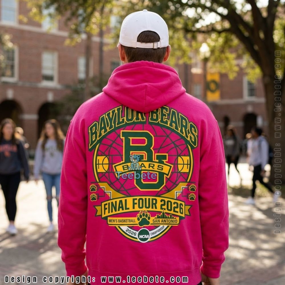 Baylor Bears 2026 Final Four Basketball Hoodie Baylor Bears 2026 Final Four Basketball Hoodie