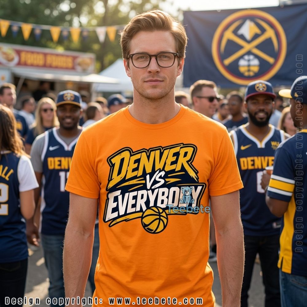 Denver Nuggets Denver Vs Everybody Shirt