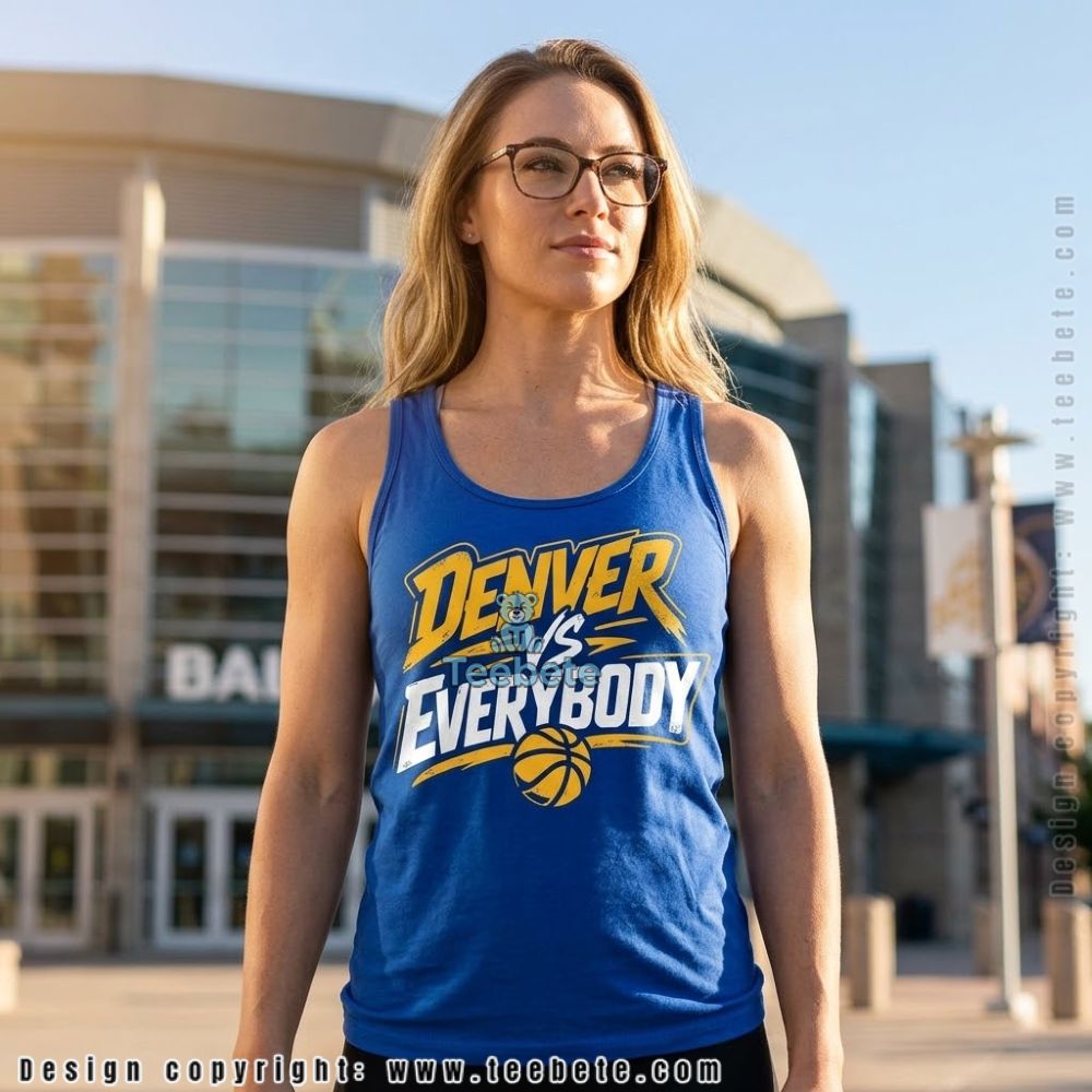 Denver Nuggets Denver Vs Everybody Tanktop Denver Nuggets Denver Vs Everybody Tanktop