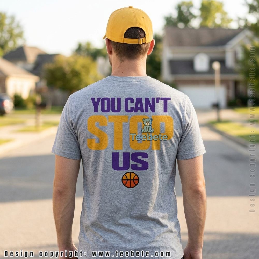 LA Basketball Fan Purple Gold You Cant Stop Us Shirt