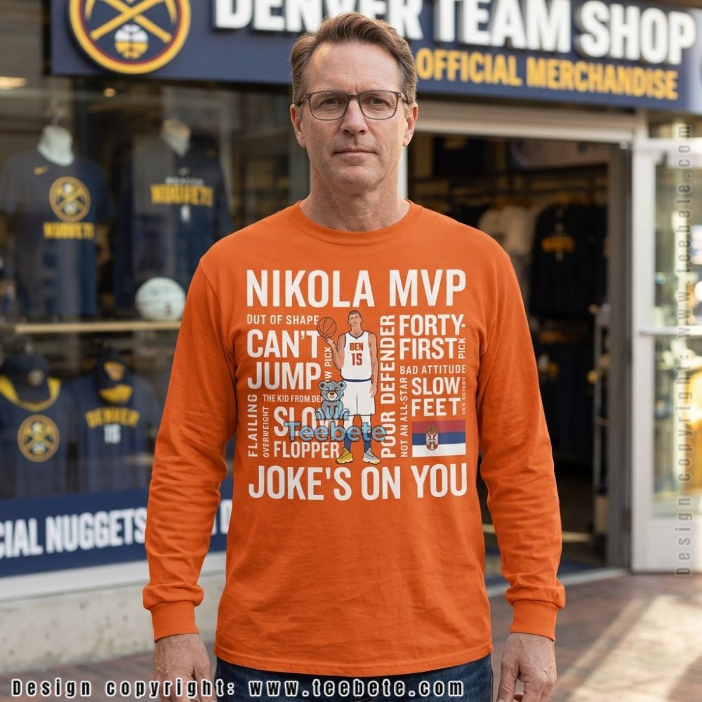 Nikola Jokic MVP Quote Long Sleeve For Denver Basketball Fans Nikola Jokic MVP Quote Long Sleeve For Denver Basketball Fans