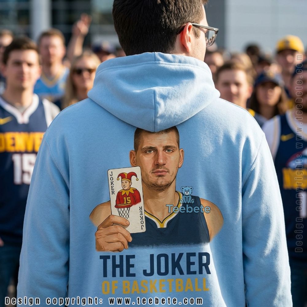 Nikola Jokic The Joker Of Basketball Fan Hoodie Nikola Jokic The Joker Of Basketball Fan Hoodie