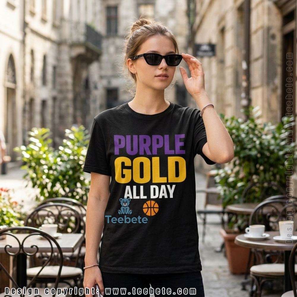 Purple Gold All Day LA Basketball Lifestyle Fan Shirt