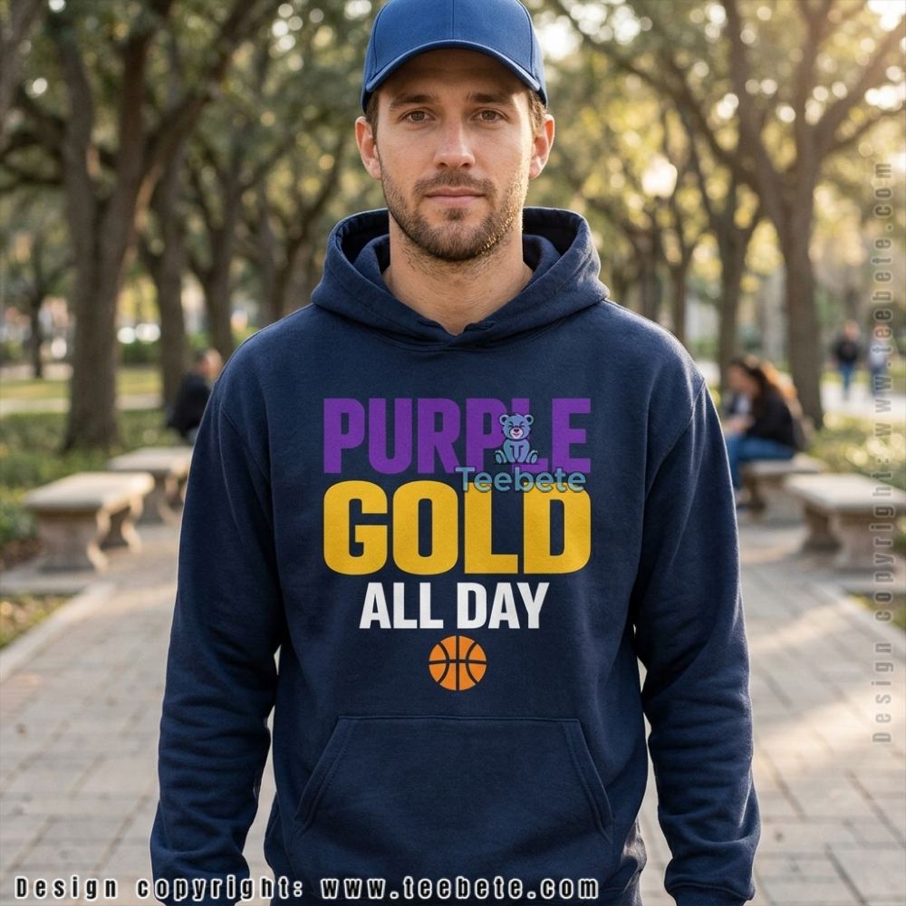 Purple Gold All Day LA Basketball Lifestyle Fan Hoodie Purple Gold All Day LA Basketball Lifestyle Fan Hoodie