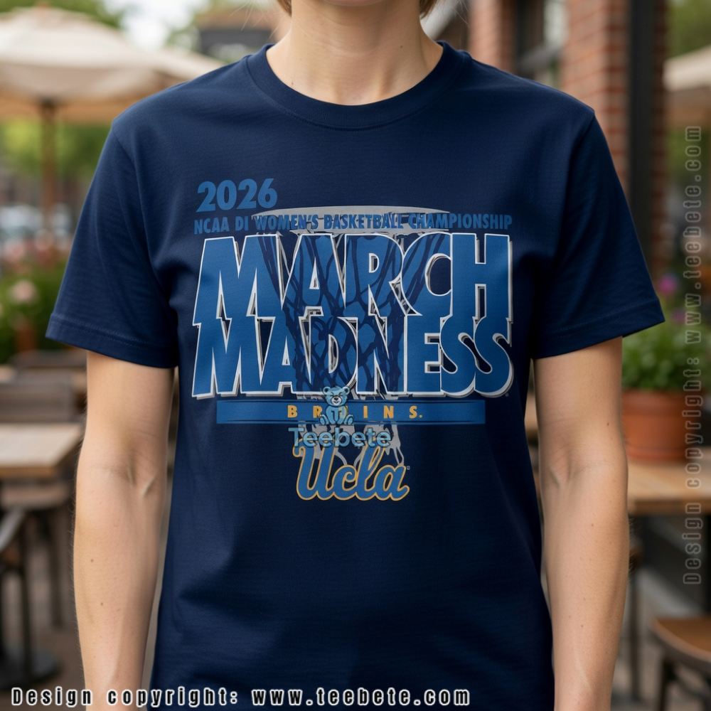 UCLA Bruins March Madness 2026 NCAA Women’s Basketball Championship T-Shirt