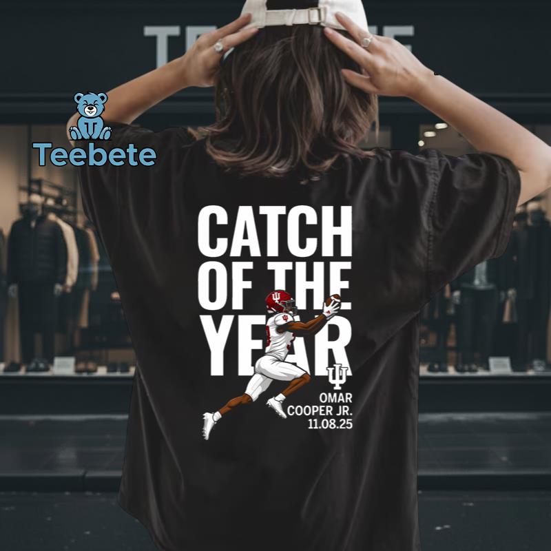 Catch Of The Year Omar Cooper Jr Indiana Hoosiers Football Fan Gift Shirt