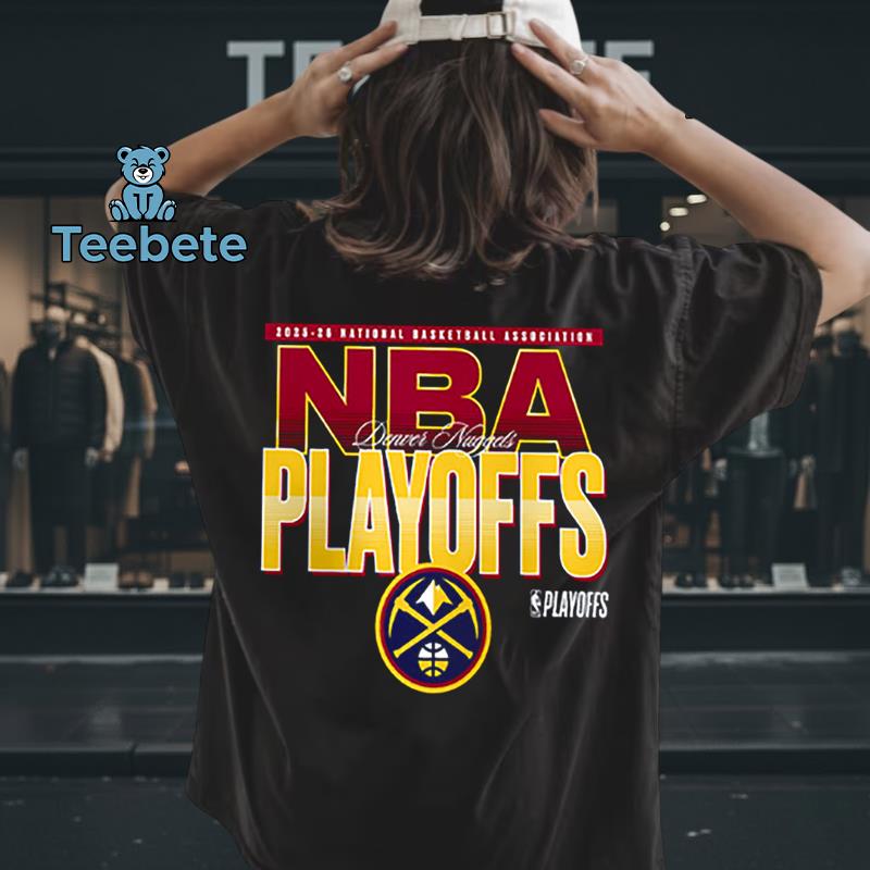 Denver Nuggets NBA Playoffs 2026 Gift For Fan Shirt