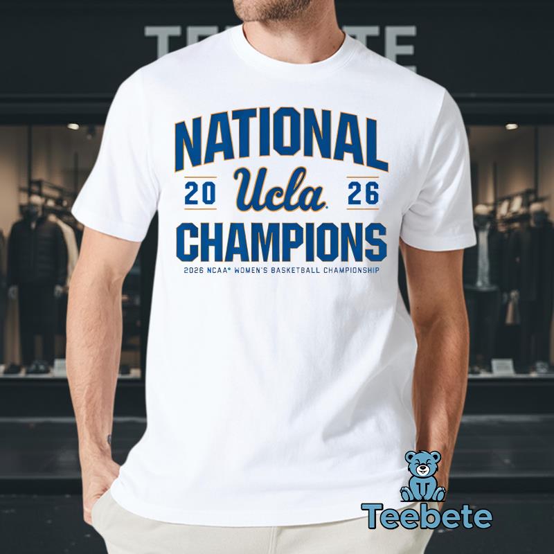UCLA Bruins Women’s Basketball 2026 National Champions T-Shirt