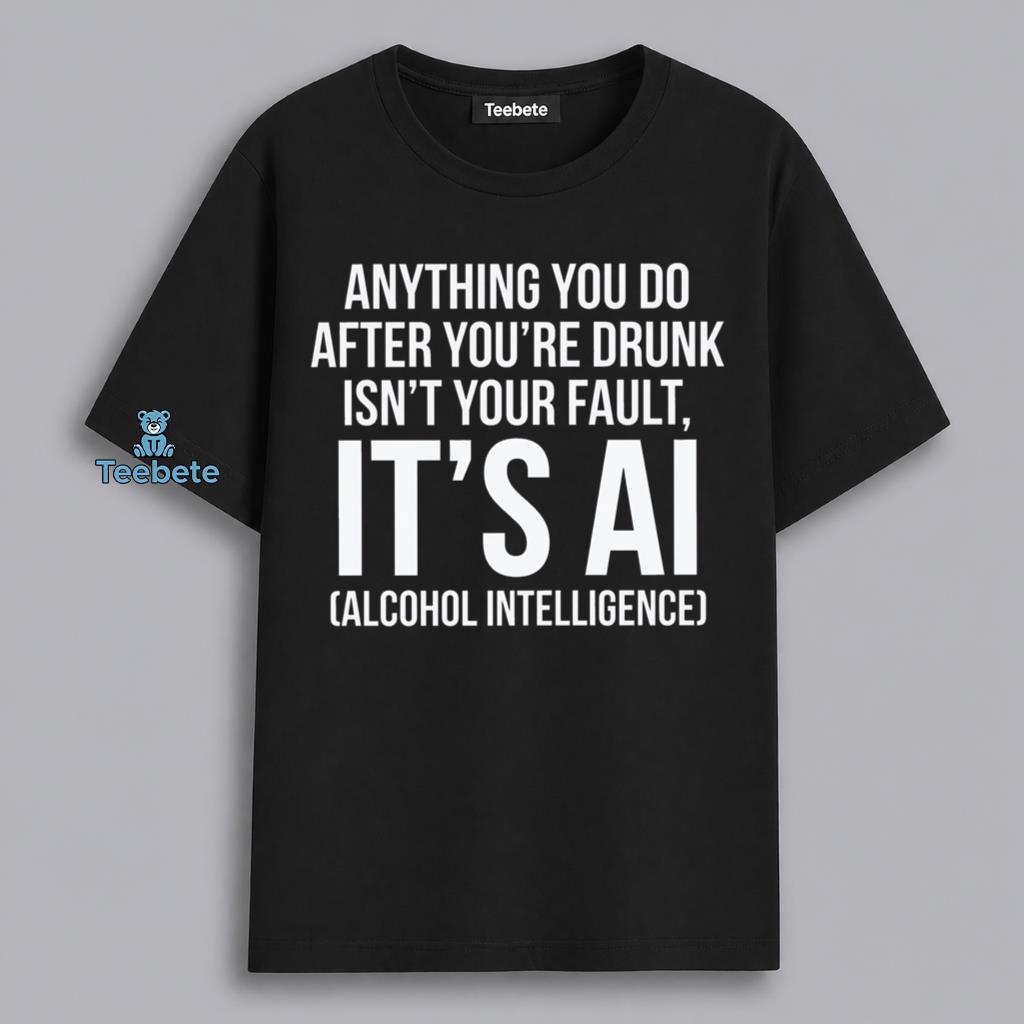 Alcohol Intelligence Funny Drunk AI Humor Shirt