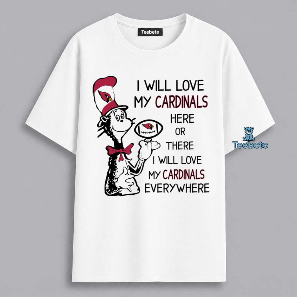 Arizona Cardinals Dr Seuss Inspired Cardinals Love Quote Shirt
