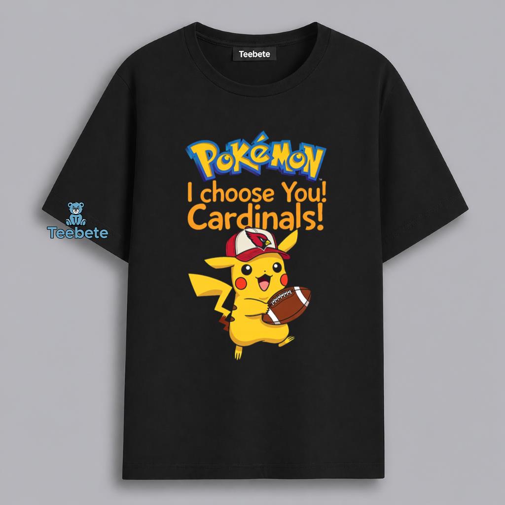 Arizona Cardinals Pikachu I Choose You Fan Shirt