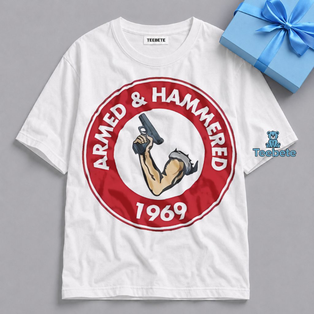 Armed And Hammered Since 1969 Shirt