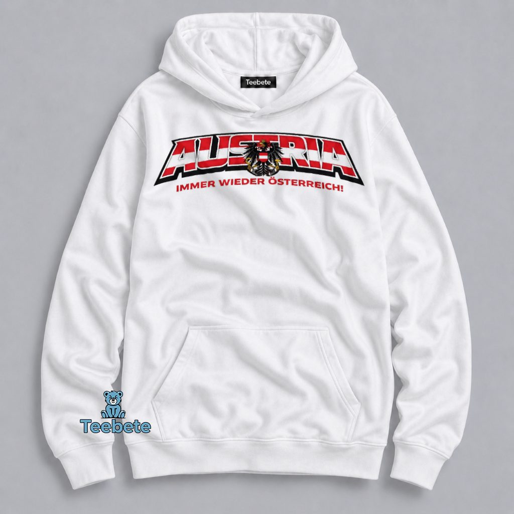 Austria Immer Wieder Osterreich FIFA World Cup 2026 Hoodie Austria Immer Wieder Osterreich FIFA World Cup 2026 Hoodie