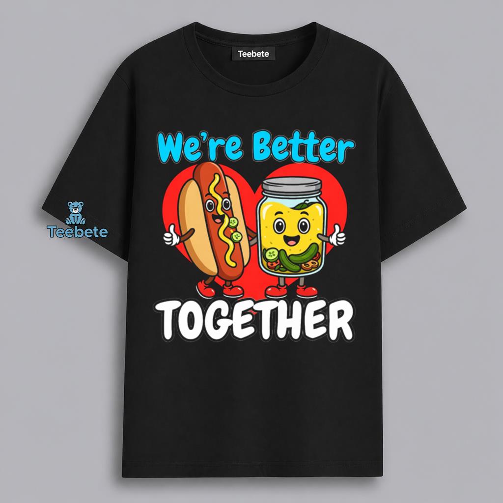 Better Together Hot Dog And Mustard Cute Food Shirt
