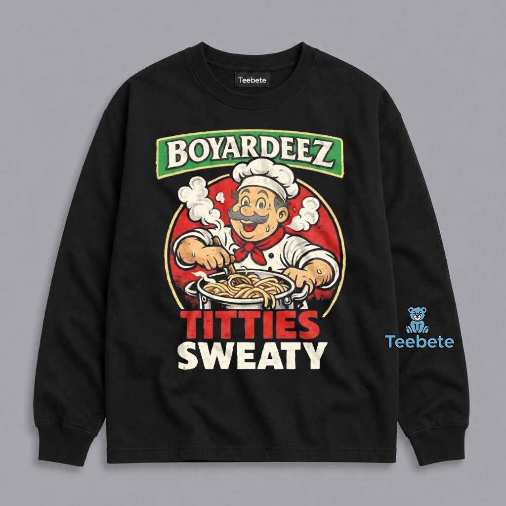 Boyardeez Titties Sweaty Humor Long Sleeve Boyardeez Titties Sweaty Humor Long Sleeve