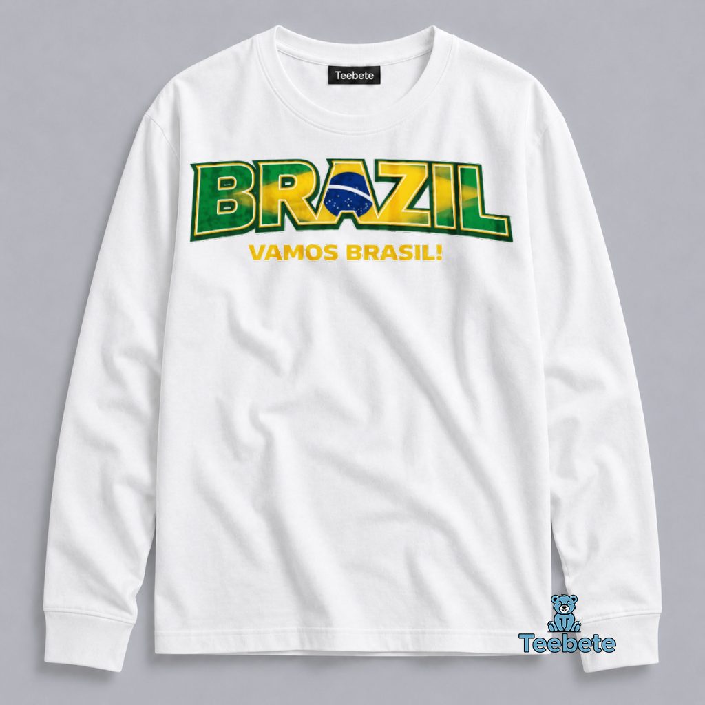 Brazil Vamos Brasil FIFA World Cup 2026 Long Sleeve Brazil Vamos Brasil FIFA World Cup 2026 Long Sleeve
