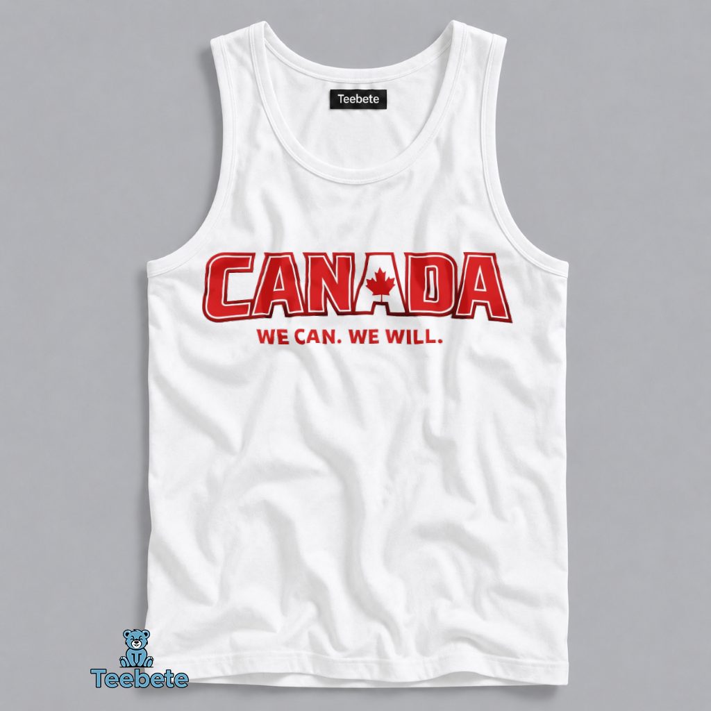 Canada We Can We Will 2026 World Cup Tanktop Canada We Can We Will 2026 World Cup Tanktop