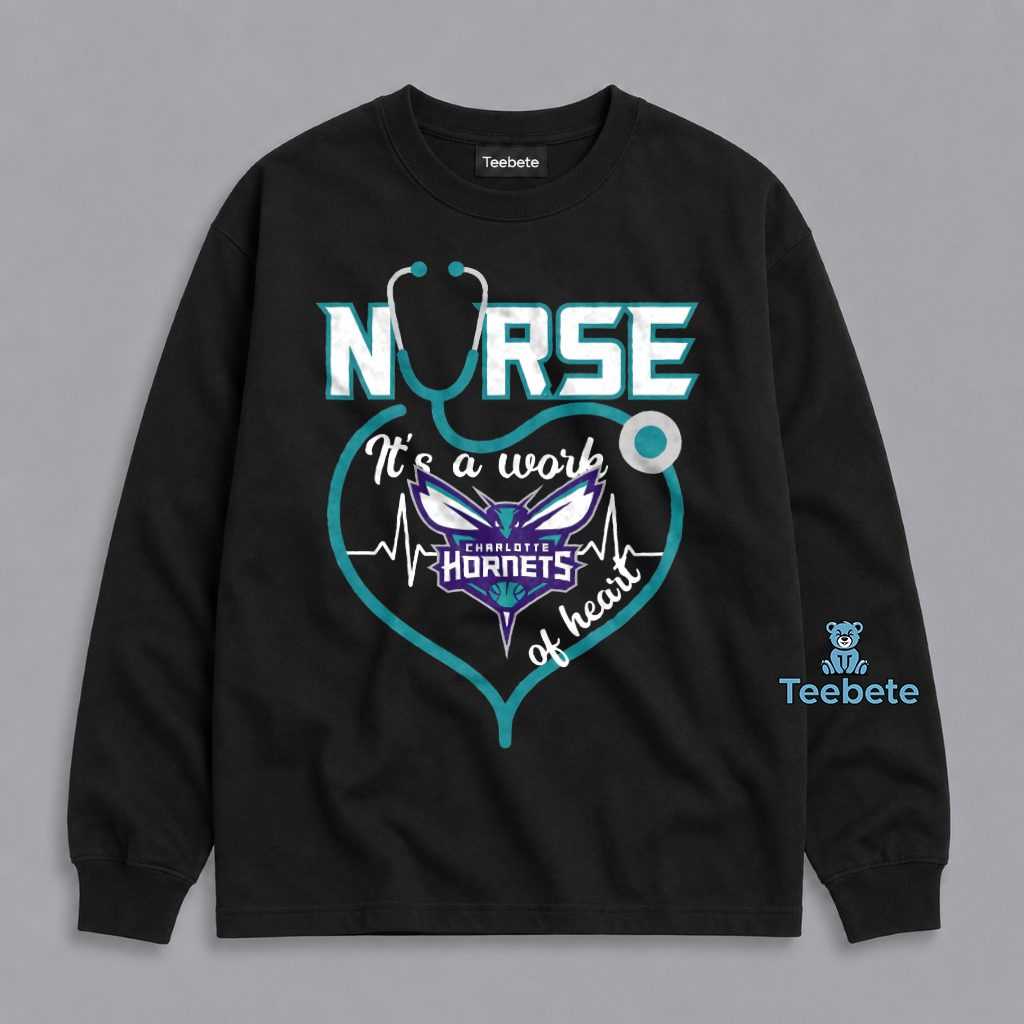 Charlotte Hornets Nurse Work Of Heart Healthcare Long Sleeve Charlotte Hornets Nurse Work Of Heart Healthcare Long Sleeve