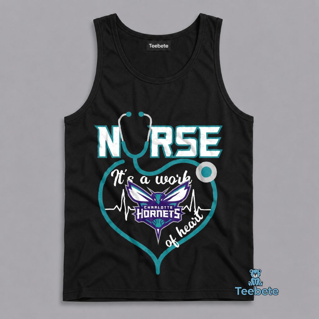 Charlotte Hornets Nurse Work Of Heart Healthcare Tanktop Charlotte Hornets Nurse Work Of Heart Healthcare Tanktop