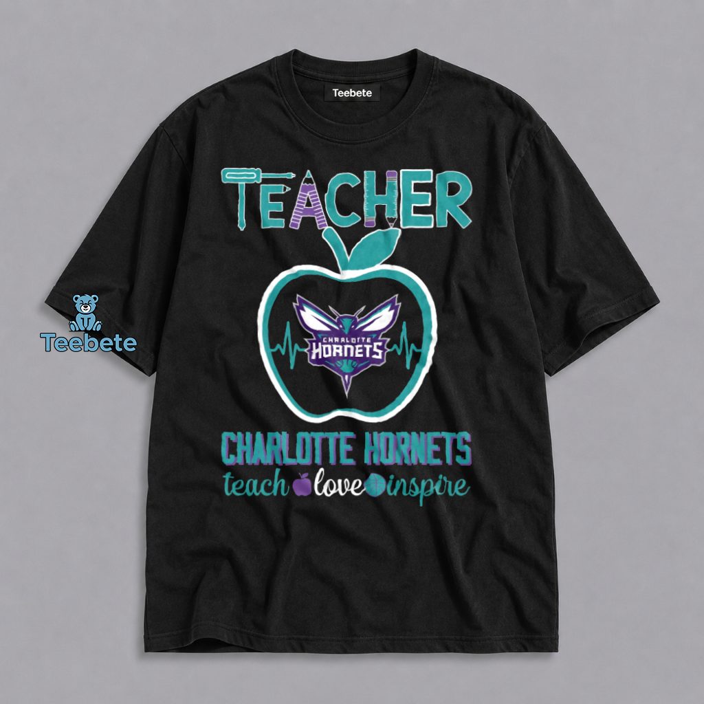 Charlotte Hornets Teacher Inspire Love Teach Shirt