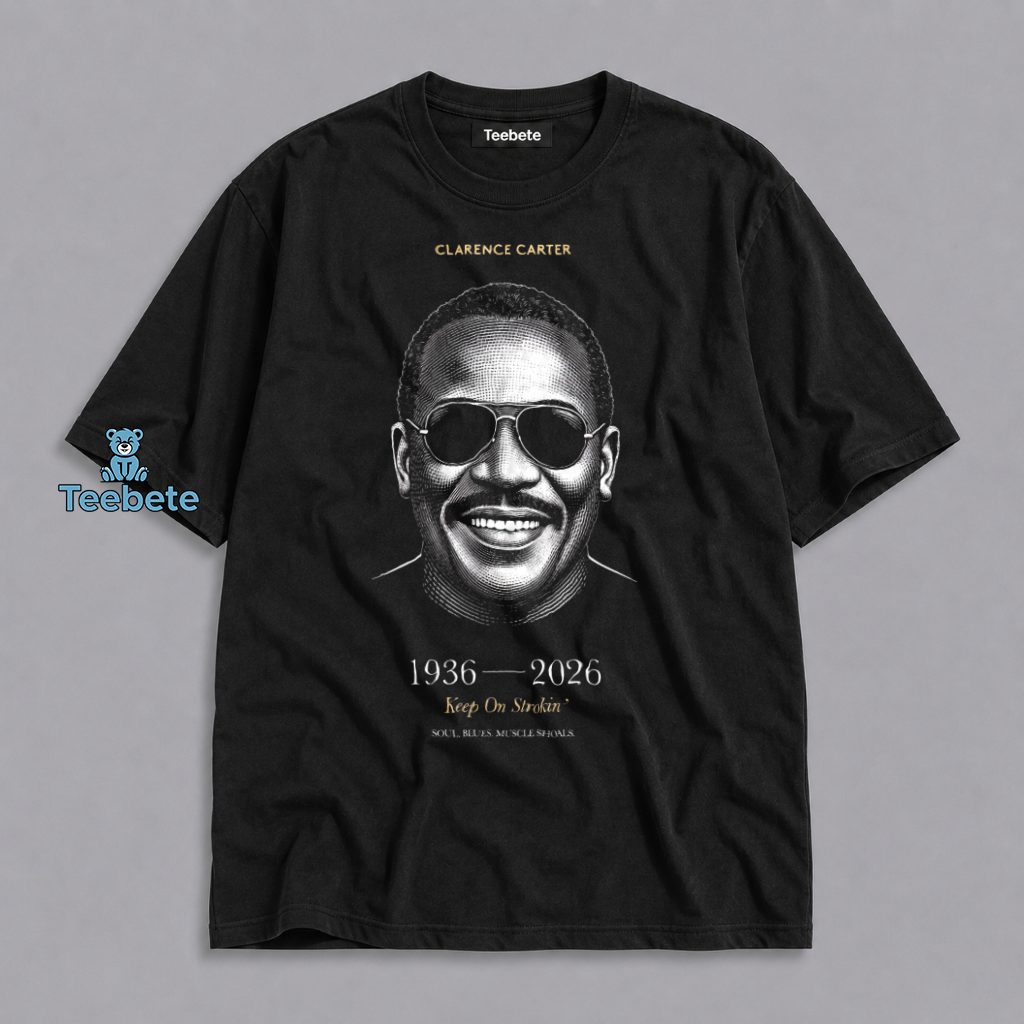 Clarence Carter RIP 1936 2026 Soul Legend Tribute Shirt