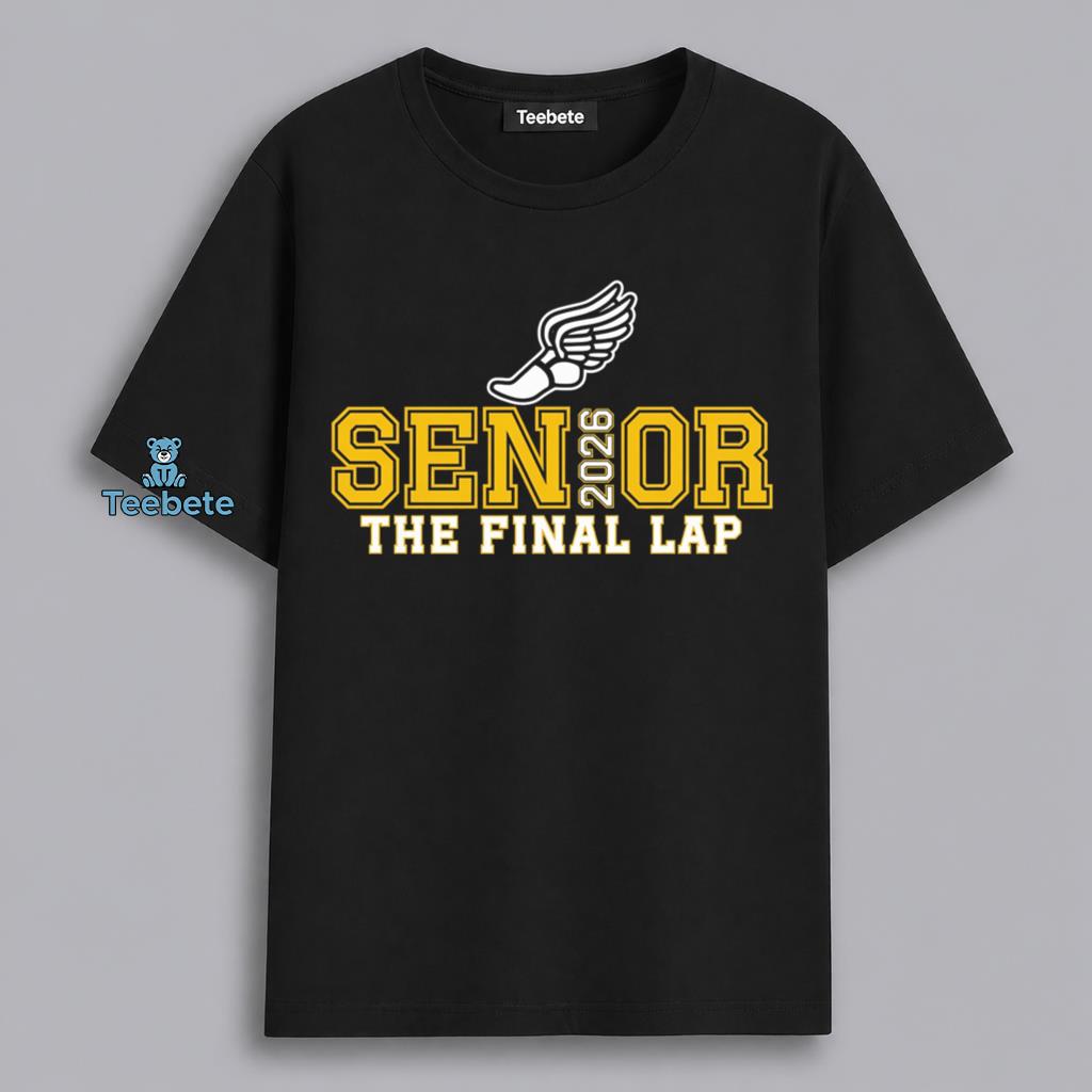 Class Of 2026 Final Lap Track And Field Senior Graduation Shirt
