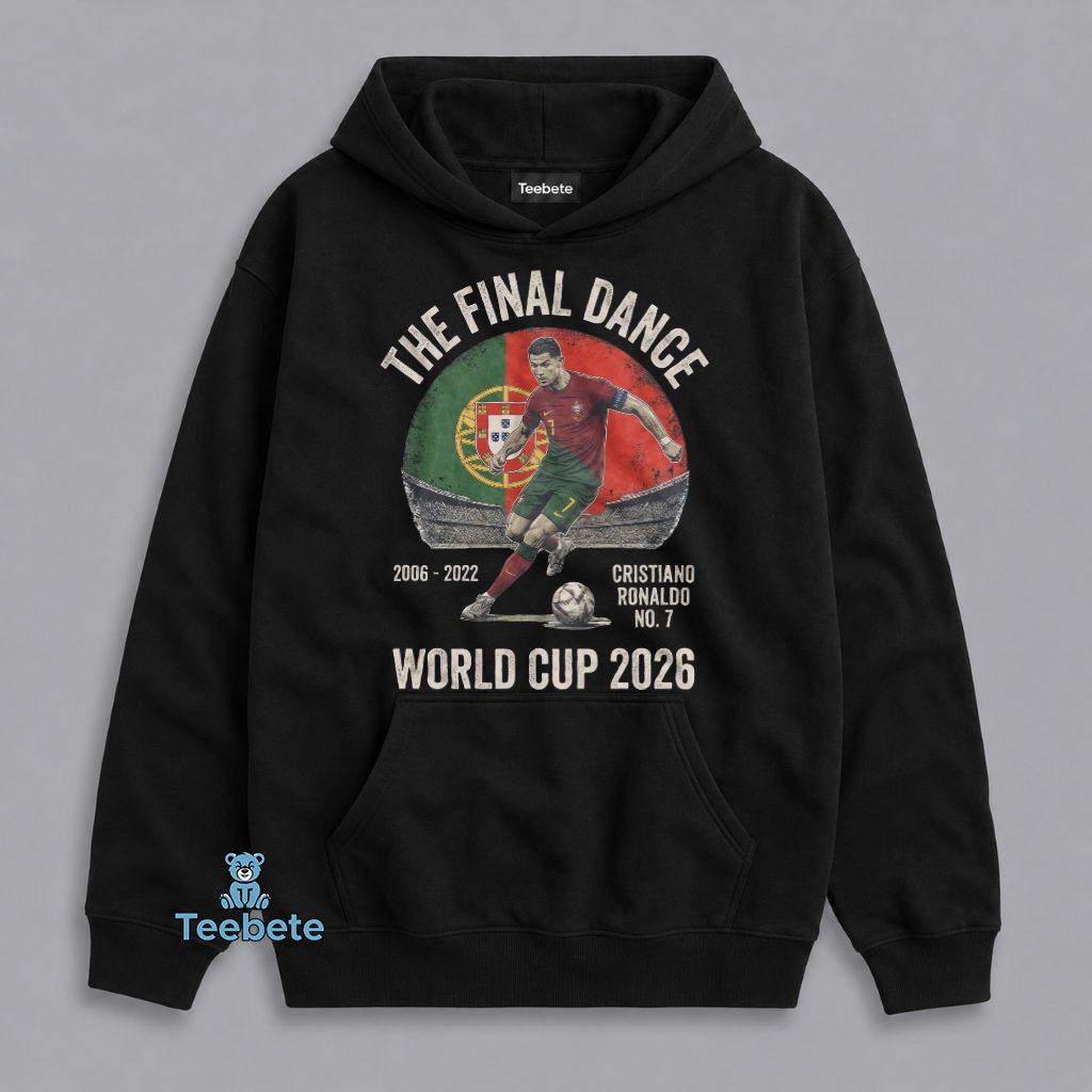 Cristiano Ronaldo The Final Dance 2002 2026 FIFA World Cup Hoodie Cristiano Ronaldo The Final Dance 2002 2026 FIFA World Cup Hoodie