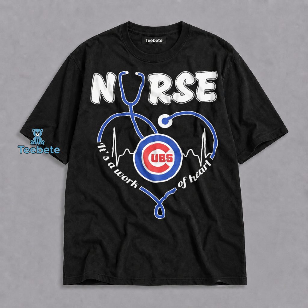 Cubs Nurse Its A Work Of Heart Stethoscope Baseball Fan Shirt
