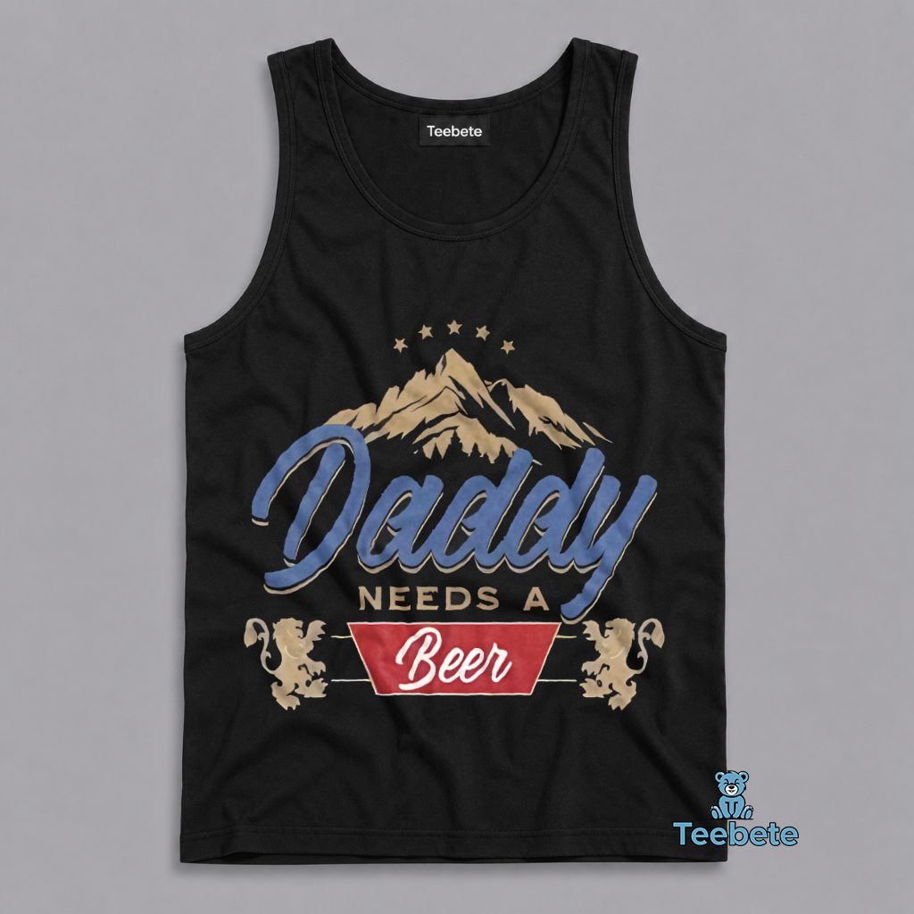Daddy Needs A Cold Beer Funny Father Dad Drinking Humor Tanktop Daddy Needs A Cold Beer Funny Father Dad Drinking Humor Tanktop