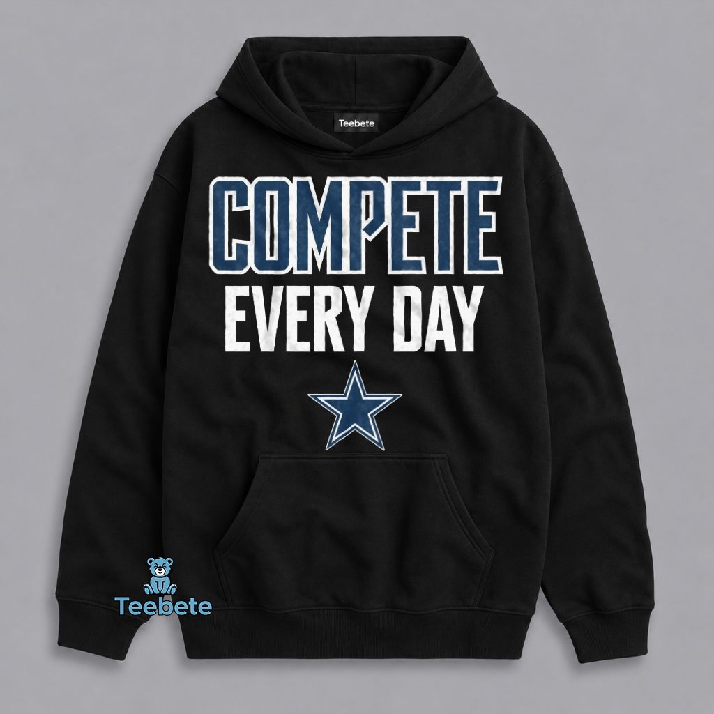 Dallas Cowboys Compete Every Day NFL Motivational Fan Hoodie Dallas Cowboys Compete Every Day NFL Motivational Fan Hoodie