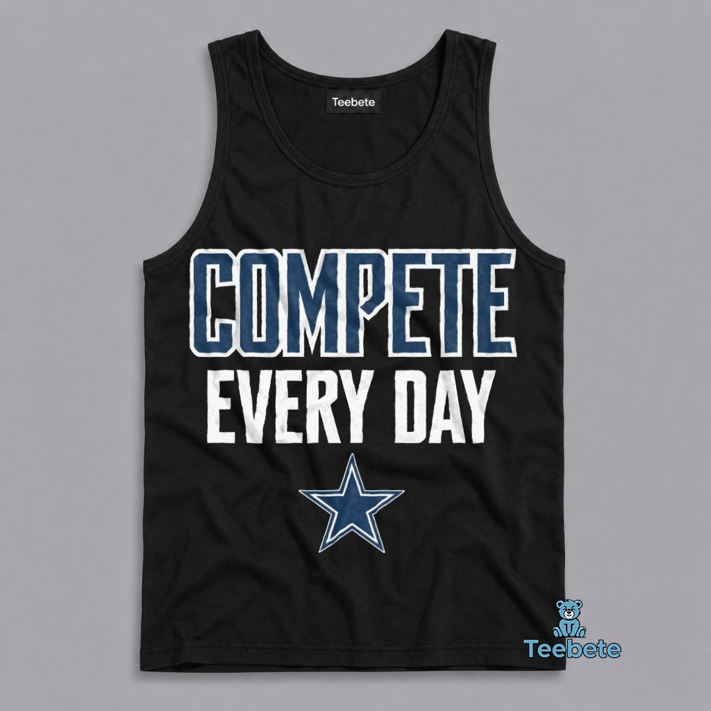 Dallas Cowboys Compete Every Day NFL Motivational Fan Tanktop Dallas Cowboys Compete Every Day NFL Motivational Fan Tanktop