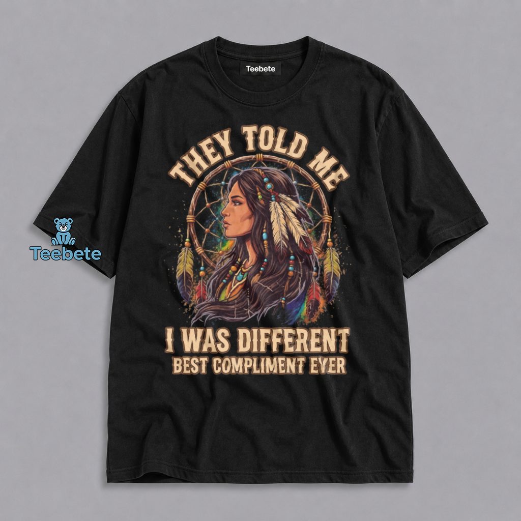 Different Was The Best Compliment Native American Shirt