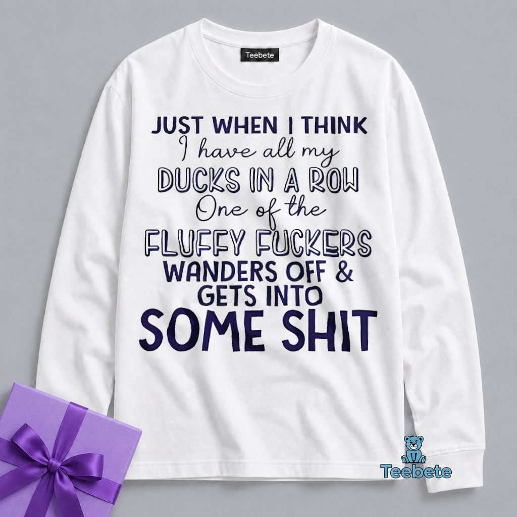Ducks In A Row One Wanders Off Into Some Shit Long Sleeve Ducks In A Row One Wanders Off Into Some Shit Long Sleeve